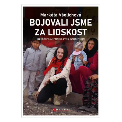 Bojovali jsme za lidskost