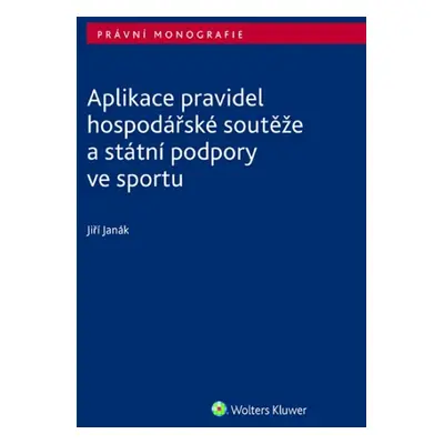 Aplikace pravidel hospodářské soutěže a státní podpory ve sportu