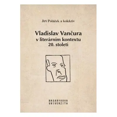 Vladislav Vančura v literárním kontextu 20. století