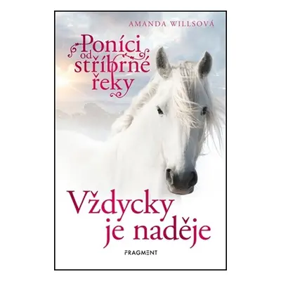 Poníci od stříbrné řeky Vždycky je naděje (2. díl)