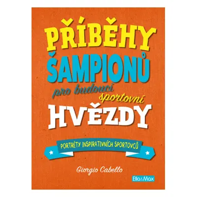 Příběhy šampionů pro budoucí sportovní hvězdy