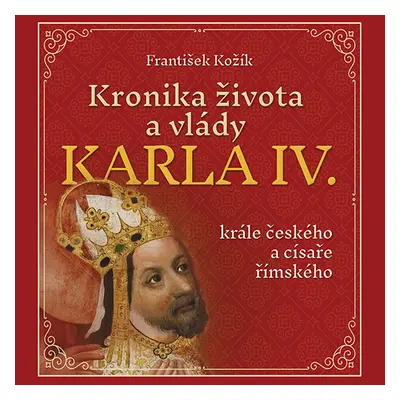 Kronika života a vlády Karla IV.