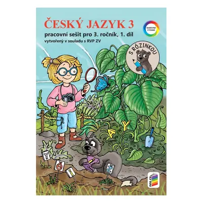 Český jazyk 3 Pracovní sešit pro 3. ročník, 1. díl