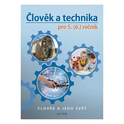 Člověk a technika pro 5. (6.) ročník Učebnice