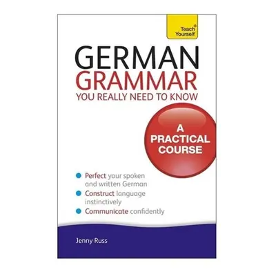 German Grammar You Really Need To Know: Teach Yourself