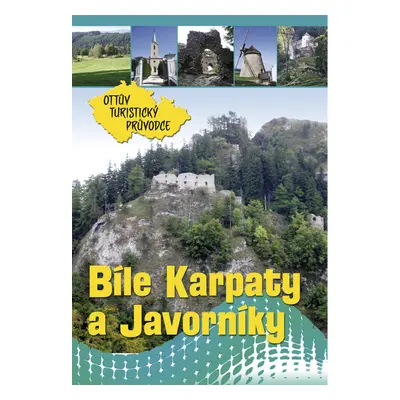 Bílé Karpaty a Javorníky Ottův turistický průvodce