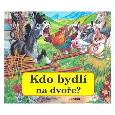 Kdo bydlí na dvoře?