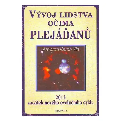 Vývoj lidstva očima Plejáďanů