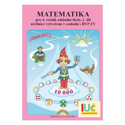 Matematika pro 4. ročník základní školy 1. díl