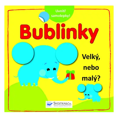 Bublinky Velký nebo malý?