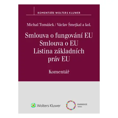 Smlouva o fungování EU Smlouva o EU Listina základních práv EU Komentář