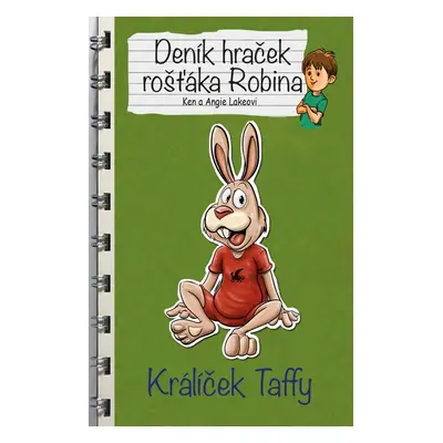 Deník hraček rošťáka Robina Králíček Taffy