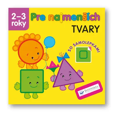 Pre najmenších Tvary