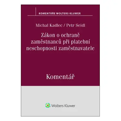 Zákon o ochraně zaměstnanců při platební neschopnosti zaměstnavatele Komentář