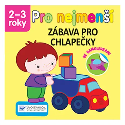 Pro nejmenší Zábava pro chlapečky