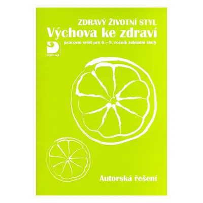 Zdravý životní styl Výchova ke zdraví Autorská řešení