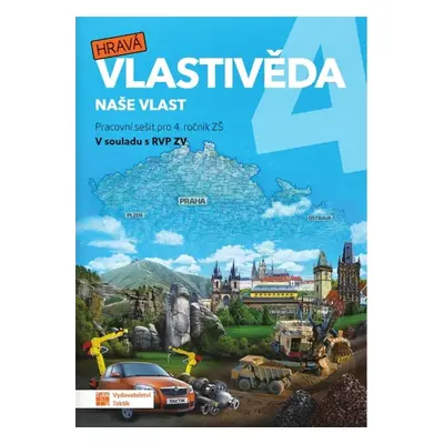 Hravá vlastivěda 4 Naše vlast Pracovní sešit