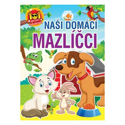 Naši domáci mazlíčci