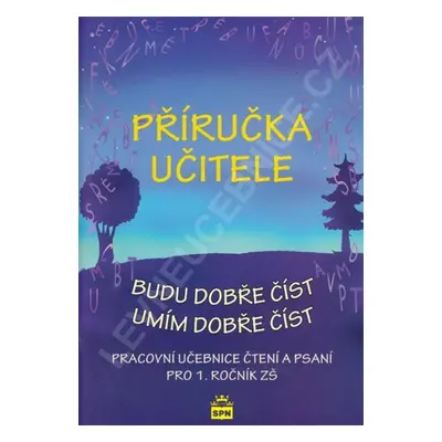 Příručka učitele Budu dobře číst Umím dobře číst