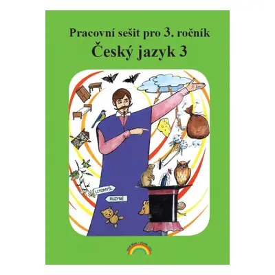 Český jazyk 3 Pracovní sešit pro 3. ročník