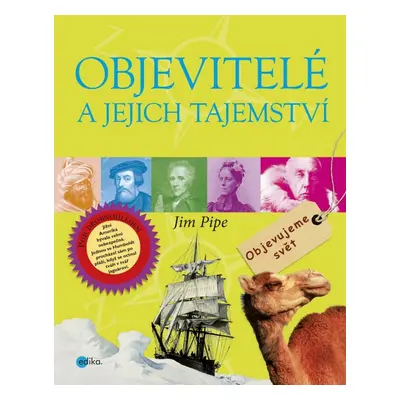 Objevitelé a jejich tajemství