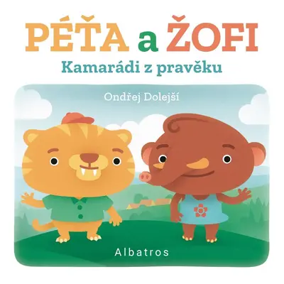 Kamarádi z pravěku Péťa a Žofi