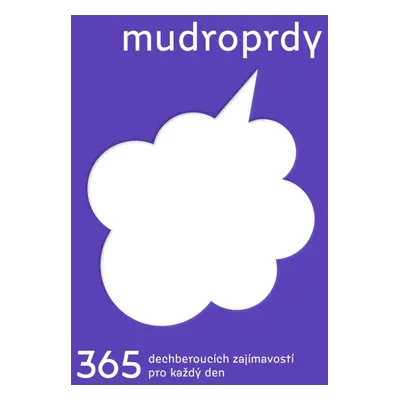 Mudroprdy 365 dechberoucích zajímavostí pro každý den