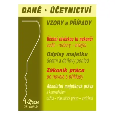 Daně, účetnictví, vzory a případy 1-2/2024