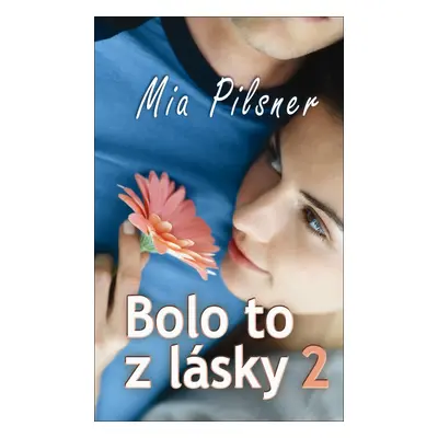 Bolo to z lásky 2