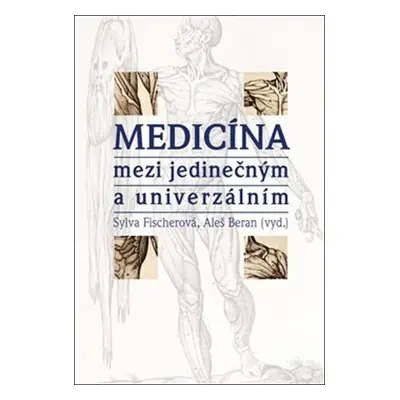 Medicína mezi jedinečným a univerzálním