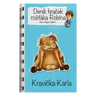 Deník hraček rošťáka Robina Kravička Karla