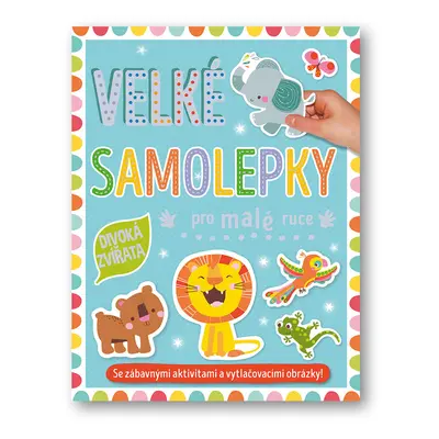 Velké samolepky pro malé ruce Divoká zvířata