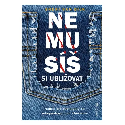 Nemusíš si ubližovat