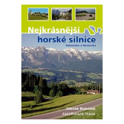 Nejkrásnější horské silnice Rakouska a Německa