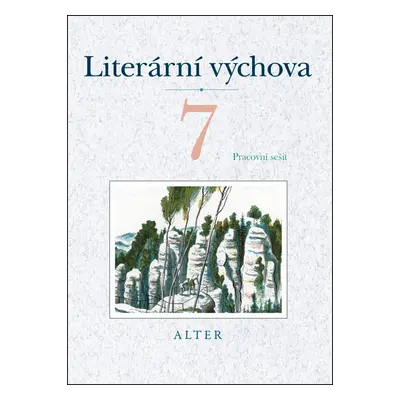 Literární výchova 7 Pracovní sešit