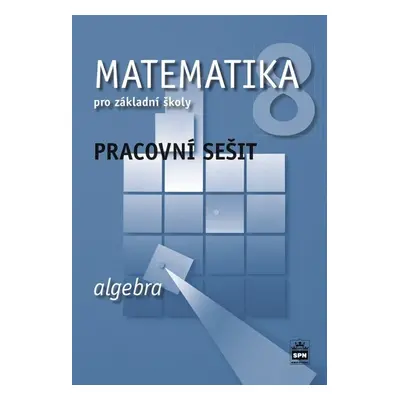 Matematika 8 pro základní školy Algebra