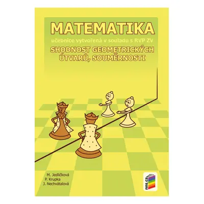 Matematika 7 Shodnost geometrických útvarů, souměrnosti