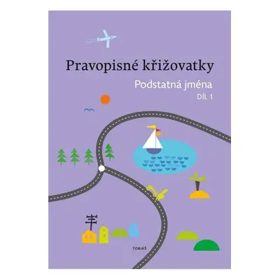 Pravopisné křižovatky Podstatná jména 1