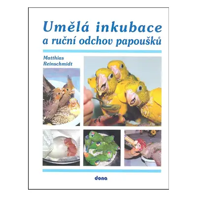 Umělá inkubace a ruční odchov papoušků