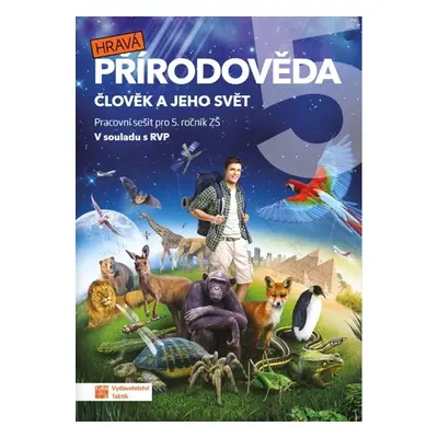 Hravá přírodověda 5 Člověk a jeho svět