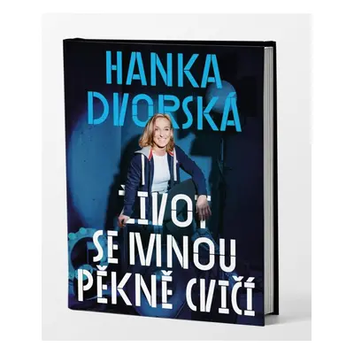 Život se mnou pěkně cvičí (Hana Dvorská)