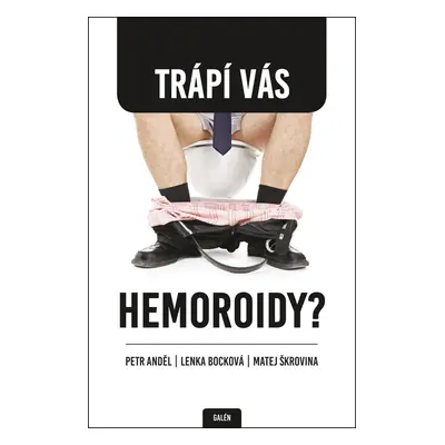 Trápí Vás hemoroidy?