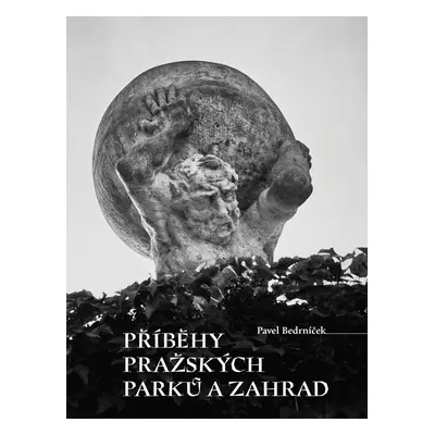 Příběhy pražských parků a zahrad