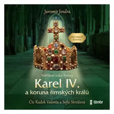 Karel IV. a koruna římských králů