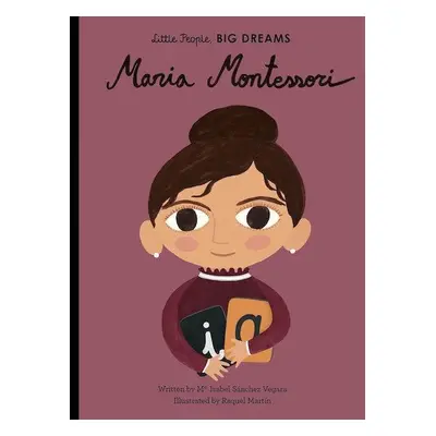 Little People, Big Dreams: Maria Montessori