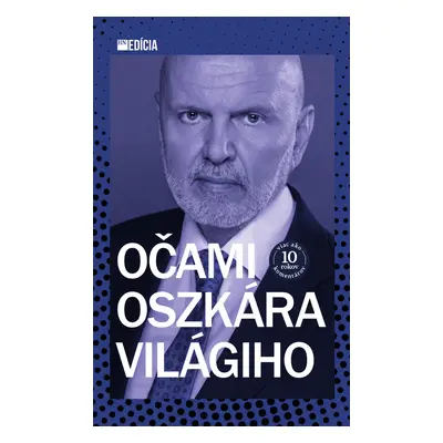 Očami Oszkára Világiho