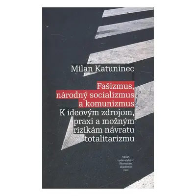 Fašizmus, národný socializmus a komunizmus