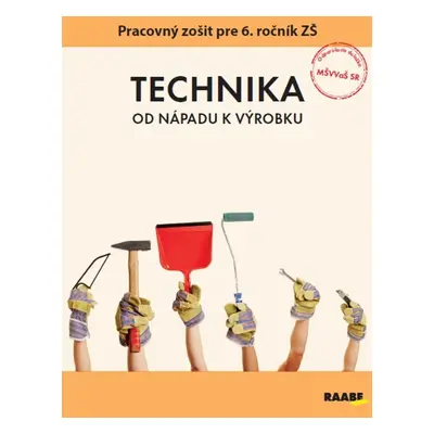 Technika Pracovný zošit pre 6. ročník ZŠ