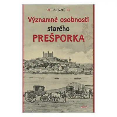 Významné osobnosti starého Prešporka