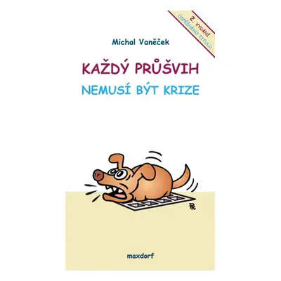 Každý průšvih nemusí být krize